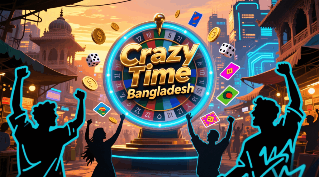 Crazy Time Casino Bangladesh